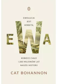 eBook Ewa. Ewolucja jest kobiet. Kobiece ciao i 200 milionw lat naszej historii mobi epub