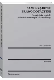 eBook Samorzdowe prawo dotacyjne. Dotacje jako wydatki jednostek samorzdu terytorialnego pdf
