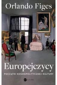 Europejczycy. Pocz�tki kosmopolitycznej kultury