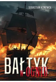 Ba�tyk w ogniu