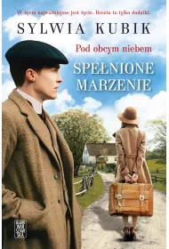Spenione marzenie. Pod obcym niebem. Tom 2