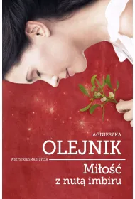 Mi�o�� z nut� imbiru. Wszystkie smaki �ycia. Tom 2