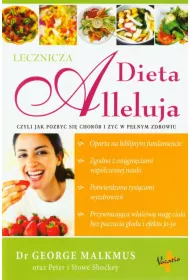 Dieta Alleluja, czyli jak pozby� si� chor�b i �y� w pe�nym zdrowiu