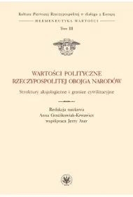Wartoci polityczne..T.3 Struktury aksjologiczne