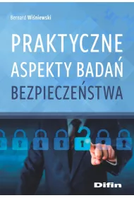 Praktyczne aspekty bada� bezpiecze�stwa