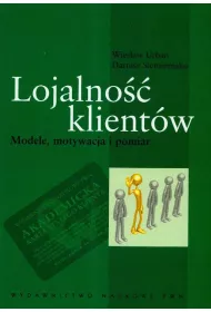 Lojalno�� klient�w. Modele, motywacja i pomiar