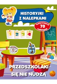 Przedszkolaki si� nie nudz�. Historyjki z nalepkami