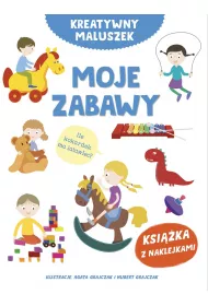 Kreatywny maluszek. Moje zabawy