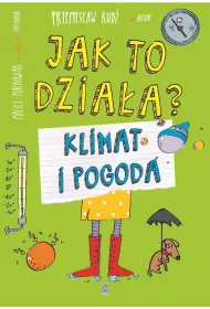 Klimat i pogoda. Jak to dzia�a?