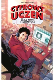eBook Cyfrowy ucze. Carlo Acutis i Eucharystia pdf mobi epub