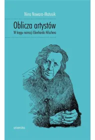 Oblicza artyst�w. W kr�gu narracji Eberharda Hilschera