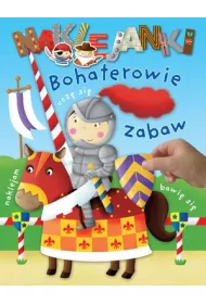 Naklejanki. Bohaterowie zabaw