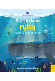 Nie jestem ryb�. M�odzi przyrodnicy