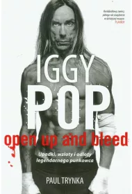 Iggy Pop. Upadki, wzloty i odloty legendarnego punkowca