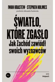 �wiat�o, kt�re zgas�o. Jak Zach�d zawi�d� swoich wyznawc�w