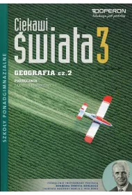 Ciekawi �wiata. Geografia 3. Cz�� 2. Podr�cznik. Zakres rozszerzony. Szko�y ponadgimnazjalne