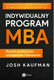 Indywidualny program MBA. Rozwi praktyczne umiejtnoci biznesowe