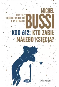 eBook Kod 612: Kto zabi� Ma�ego Ksi�cia? mobi epub