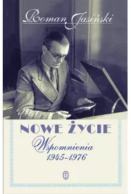 Nowe �ycie wspomnienia 1945-1976