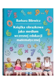 Ksi��ka obrazkowa jako medium wczesnej edukacji