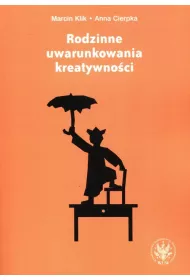 Rodzinne uwarunkowania kreatywno�ci