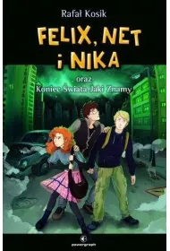 Felix, Net i Nika oraz koniec �wiata jaki znamy. Tom 15