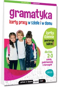 Gramatyka. Karty pracy w szkole i w domu. Klasy 2-3