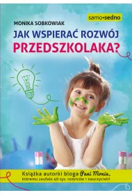 Jak wspiera rozwj przedszkolaka?
