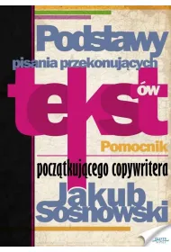 Podstawy pisania przekonuj�cych tekst�w