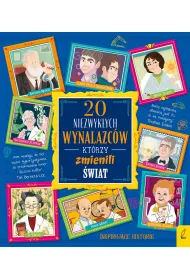 20 niezwyk�ych wynalazc�w, kt�rzy zmienili �wiat
