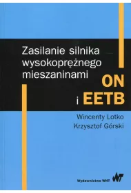Zasilanie silnika wysokopr�nego mieszaninami ON i EETB