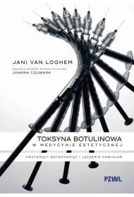 Toksyna botulinowa w medycynie estetycznej. Protoko�y wstrzykni�� i leczenie powik�a�