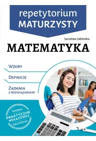 Repetytorium maturzysty. Matematyka