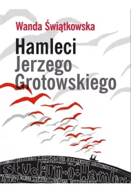 Hamleci Jerzego Grotowskiego