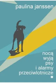 Noc� wyj� psy i alarmy przeciwlotnicze