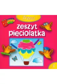 Biblioteczka m�drego dziecka. Trzeci zeszyt pi�ciolatka