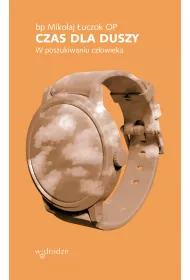 Czas dla duszy W poszukiwaniu cz�owieka (pocket)