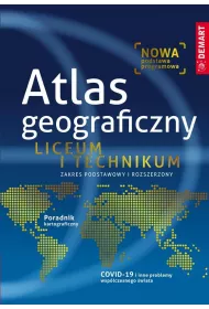 Atlas geograficzny. Liceum i technikum Zakres podstawowy i rozszerzony. Wydawnictwo Demart