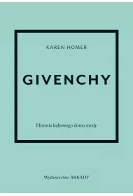 Givenchy Historia kultowego domu mody