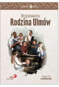 Skuteczni �wi�ci - B�ogos�awiona Rodzina Ulm�w