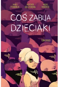 Co� zabija dzieciaki. Tom 2