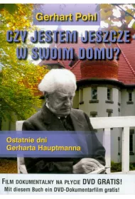 Czy Jestem Jeszcze W Swoim Domu? Ostatnie Dni Gerharta Hauptmanna + Film Dvd