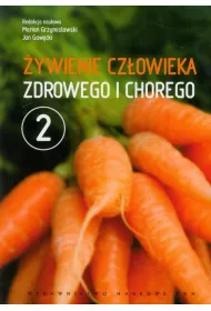 �ywienie cz�owieka zdrowego i chorego. �ywienie cz�owieka. Tom 2