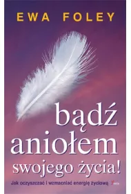 Bd anioem swojego ycia
