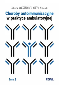 Choroby autoimmunizacyjne w praktyce ambulatoryjnej. Tom 2