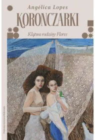 eBook Koronczarki. Kltwa rodziny Flores mobi epub