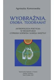Wyobra�nia. Osoba Teodramat. Antropologia poetycka