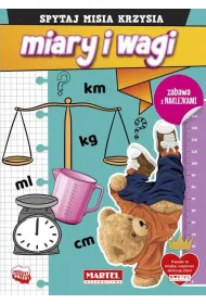 Spytaj Misia Krzysia. Miary i wagi