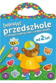 Domowe przedszkole od 2 lat. Zabawy edukacyjne z naklejkami