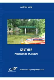 Krutynia. Przewodnik kajakowy